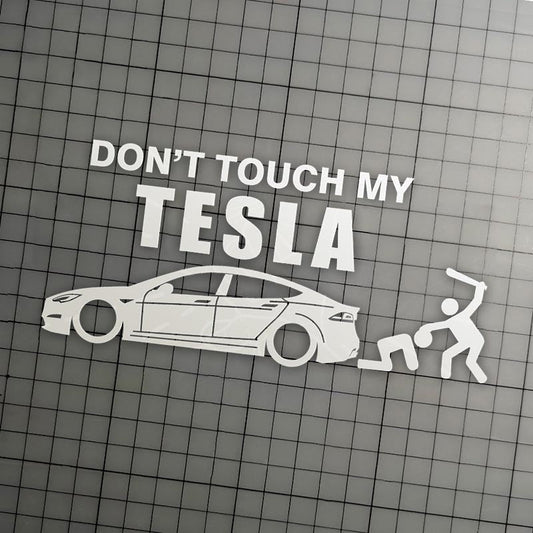 Don't Touch My Tesla | Funny Vinyl Stickers | UV-Resistant & Waterproof | Express Your Humor